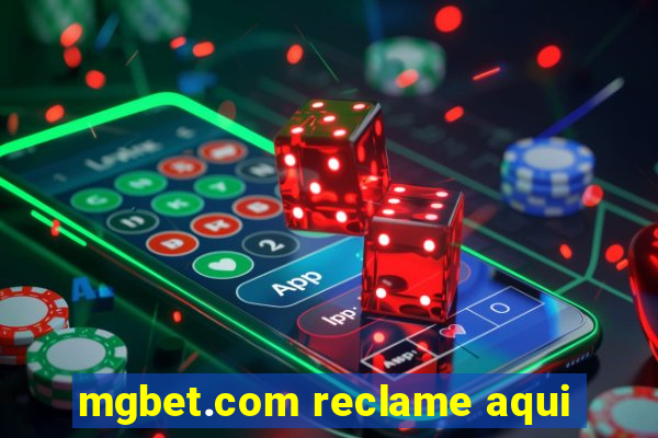 mgbet.com reclame aqui